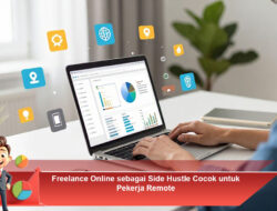 Freelance Online sebagai Side Hustle Cocok untuk Pekerja Remote