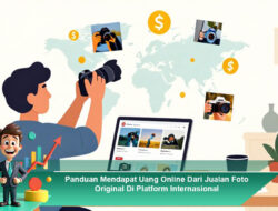 Panduan Mendapat Uang Online dari Jualan Foto Original di Platform Internasional
