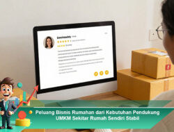 Peluang Bisnis Rumahan dari Kebutuhan Pendukung UMKM Sekitar Rumah Sendiri Stabil