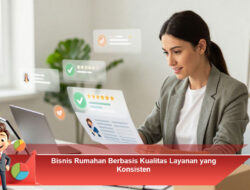 Bisnis Rumahan Berbasis Kualitas Layanan yang Konsisten