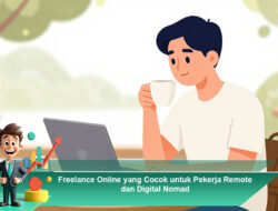 Freelance Online yang Cocok untuk Pekerja Remote dan Digital Nomad