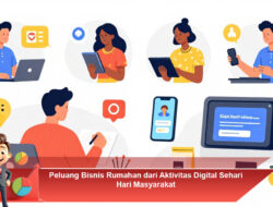 Peluang Bisnis Rumahan dari Aktivitas Digital Sehari-Hari Masyarakat