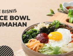 Bisnis Rumahan Jualan Rice Bowl Kekinian untuk Target Anak Muda Sekitar