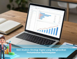 Skill Analisis Strategi Digital yang Menghasilkan Pertumbuhan Berkelanjutan