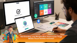 Skill Branding yang Menghasilkan Kepercayaan Tinggi Melalui Visual Identitas Konsisten