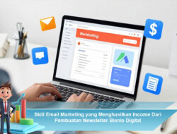 Skill Email Marketing yang Menghasilkan Income Dari Pembuatan Newsletter Bisnis Digital