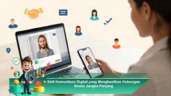 Skill Komunikasi Digital yang Menghasilkan Hubungan Bisnis Jangka Panjang