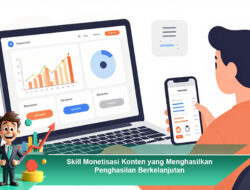Skill Monetisasi Konten yang Menghasilkan Penghasilan Berkelanjutan